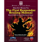 The First Responder Healing Manual: Biblical Solutions for Line of Duty Stress & Trauma - Paperback