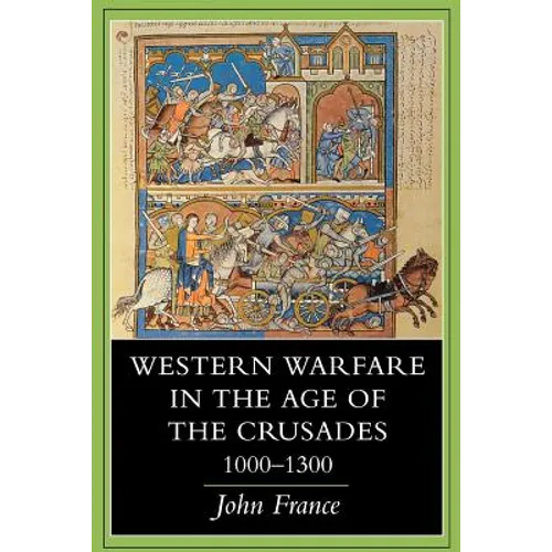 Western Warfare in the Age of the Crusades, 1000 1300 - Paperback