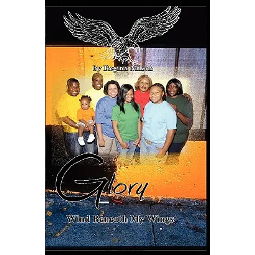 Glory Wind Beneath My Wings - Paperback