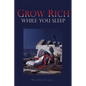 Grow Rich While you Sleep - Paperback