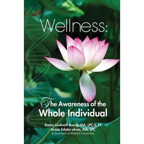 Wellness: The Awareness of the Whole Individual - Paperback