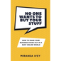 No One Wants To Buy Your Stuff - Paperback