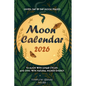 Moon Calendar 2026: Unveil day-by-day Moon Phases to align with lunar cycles and sync with natural higher energy - Paperback