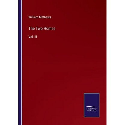 The Two Homes: Vol. III - Paperback