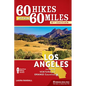 60 Hikes Within 60 Miles: Los Angeles: Including Ventura and Orange Counties - Hardcover