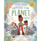 Something Happened to Our Planet: Kids Tackle the Climate Crisis - Hardcover