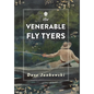 The Venerable Fly Tyers: Adventures in Fishing and Hunting - Hardcover