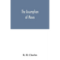 The Assumption of Moses: translated from the Latin sixth century ms., the unemended text of which is published herewith, together with the text - Paperback