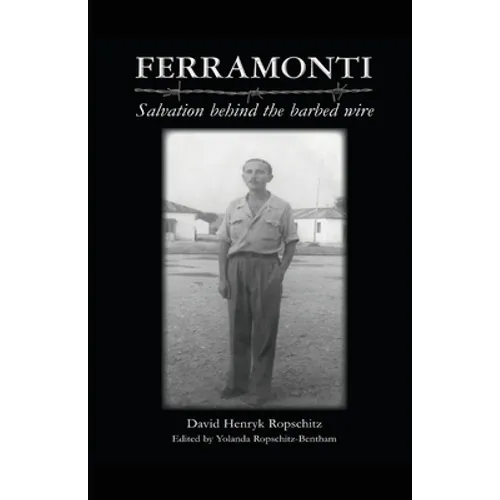Ferramonti: Salvation behind the barbed wire - Paperback