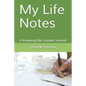 My Life Notes: A Knowing Me Guided Journal - Paperback