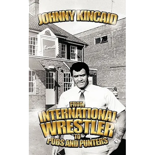 From International Wrestler to Pubs and Punters - Paperback