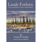 Lands Forlorn: A Story of an Expedition to Hearne's Coppermine River - Hardcover
