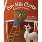 Five Mile Charlie: A Five Mile Christmas - Hardcover