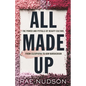 All Made Up: The Power and Pitfalls of Beauty Culture, from Cleopatra to Kim Kardashian - Hardcover