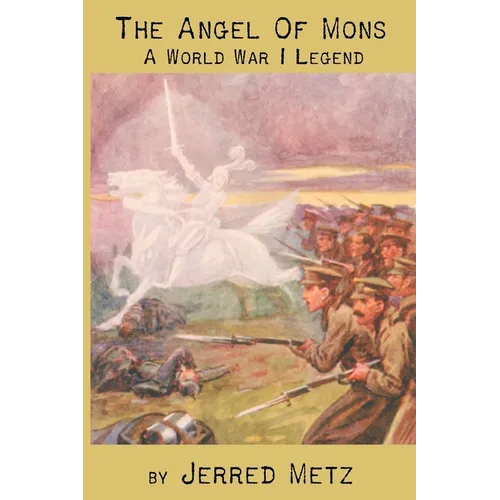 The Angel of Mons: A World War I Legend - Paperback