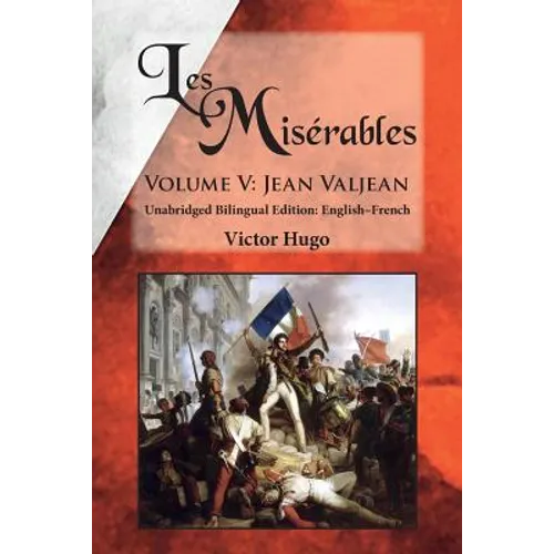 Les Misérables, Volume V: Jean Valjean: Unabridged Bilingual Edition: English-French - Paperback