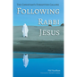 Following Rabbi Jesus: The Christian's Forgotten Calling - Hardcover