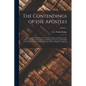 The Contendings of the Apostles: Being the Histories of the Lives and Martyrdoms and Deaths of the Twelve Apostles and Evangelists; the Ethiopic Texts - Paperback