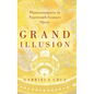 Grand Illusion: Phantasmagoria in Nineteenth-Century Opera - Hardcover