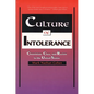Culture of Intolerance: Chauvinism, Class, and Racism in the United States - Paperback