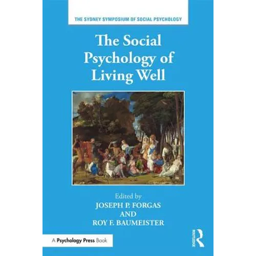 The Social Psychology of Living Well - Paperback