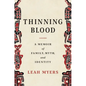 Thinning Blood: A Memoir of Family, Myth, and Identity - Hardcover