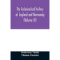 The ecclesiastical history of England and Normandy (Volume III) - Paperback