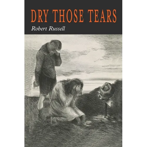 Dry Those Tears - Paperback