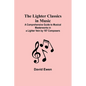The Lighter Classics in Music: A Comprehensive Guide to Musical Masterworks in a Lighter Vein by 187 Composers - Paperback
