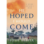 He Hoped I Would Come - Hardcover
