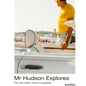 MR Hudson Explores: The Gay Man's Travel Companion - Hardcover