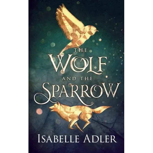 The Wolf and the Sparrow - Paperback