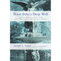 Water from a Deep Well: Christian Spirituality from Early Martyrs to Modern Missionaries - Paperback