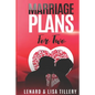 Marriage Plans For Two: Before and After the Wedding - Paperback