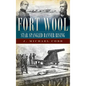 Fort Wool: Star-Spangled Banner Rising - Hardcover