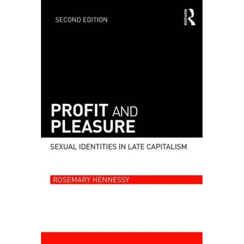 Profit and Pleasure: Sexual Identities in Late Capitalism - Paperback