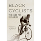 Black Cyclists: The Race for Inclusion - Hardcover