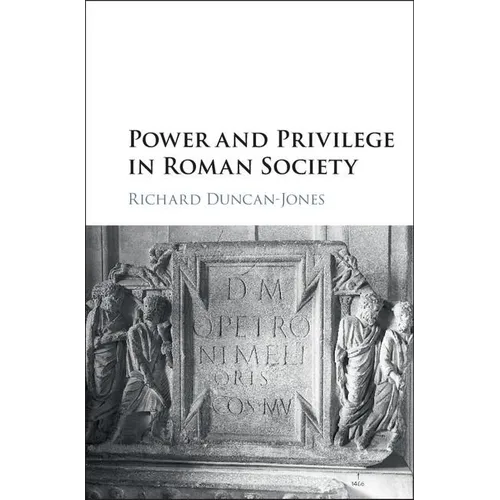 Power and Privilege in Roman Society - Hardcover