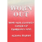 Worn Out: How Our Clothes Cover Up Fashion's Sins - Hardcover