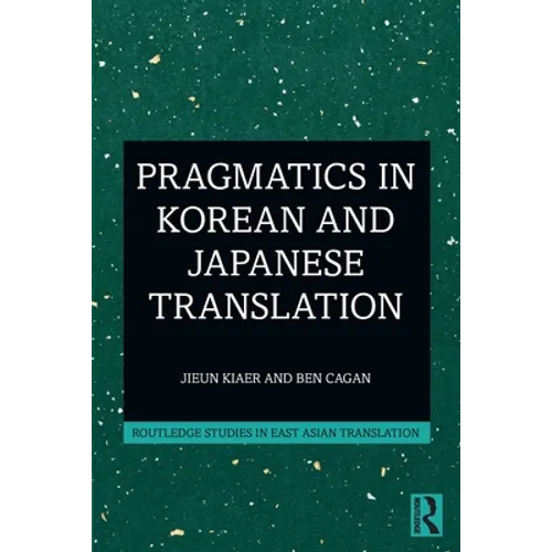 Pragmatics in Korean and Japanese Translation - Paperback
