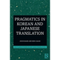Pragmatics in Korean and Japanese Translation - Paperback