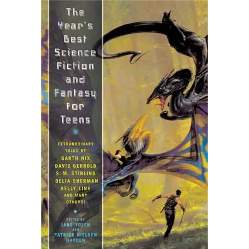 The Year's Best Science Fiction and Fantasy for Teens: First Annual Collection - Paperback