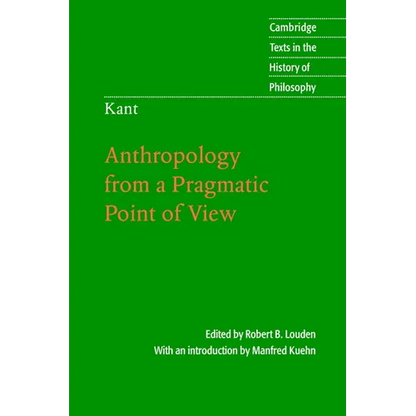 Kant: Anthropology from a Pragmatic Point of View - Paperback