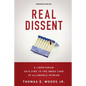 Real Dissent: A Libertarian Sets Fire to the Index Card of Allowable Opinion - Paperback