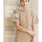 Dimensional Tuck Knitting: An Innovative Technique for Creating Surface Design - Hardcover