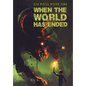 When the World Has Ended - Hardcover