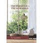The Evenings and the Mornings - Hardcover