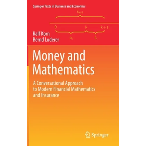 Money and Mathematics: A Conversational Approach to Modern Financial Mathematics and Insurance - Hardcover