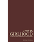 This Is Girlhood - Paperback