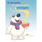 El oso polar, la sopa de pollo y amigos - Hardcover